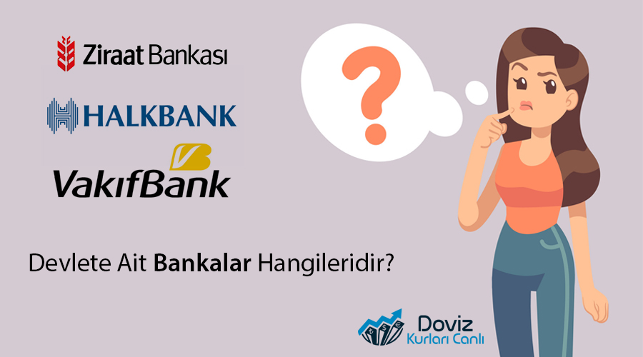 Devlete Ait Bankalar Hangileridir?