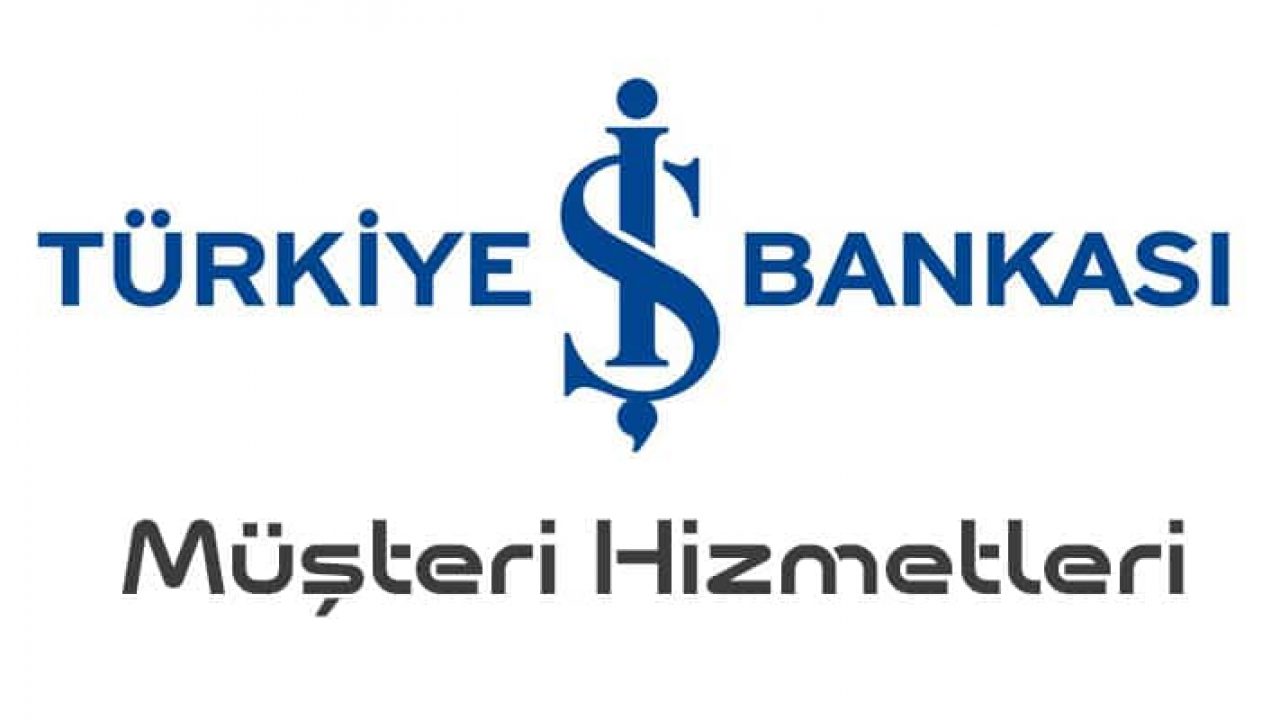 Türkiye İş Bankası Müşteri Numarası Nasıl Alınır